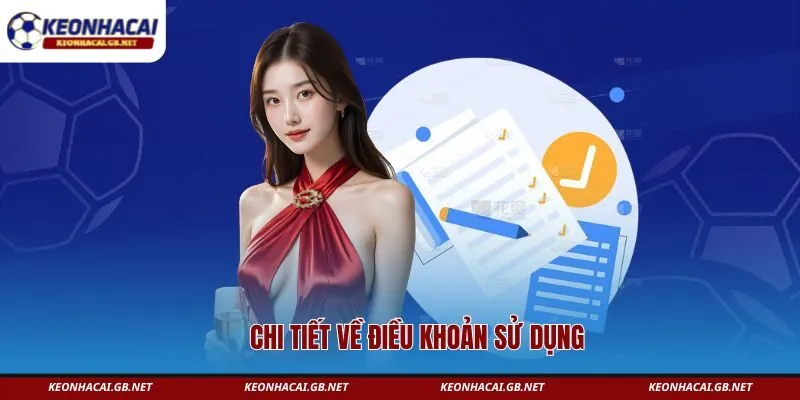Chi tiết về điều khoản sử dụng Keonhacai GB