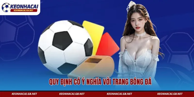 Quy định có ý nghĩa với trang bóng đá 